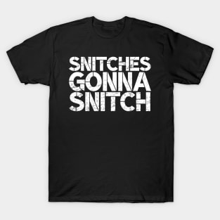 Snitches Gonna Snitch Lockdown Rules T-Shirt